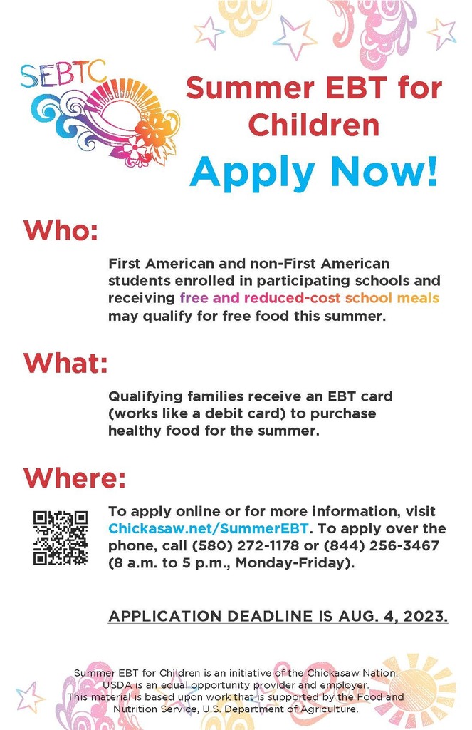 Apply Now! Summer EBT for Children-to apply online or for more information, visit Chickasaw.net/SummerEBT. To apply over the phone please call (580) 272-1178 or (844) 256-3467