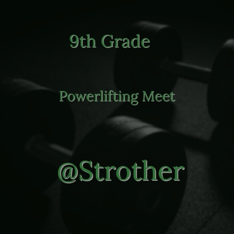 9th Grade Powerlifting at Strother